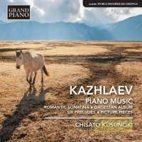 Kazhlaev: Piano Music
